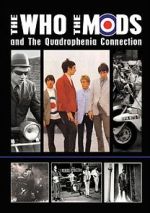 Watch The Who, the Mods and the Quadrophenia Connection Moviesjoy