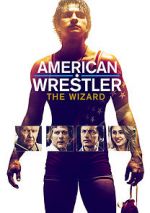 Watch American Wrestler: The Wizard Moviesjoy