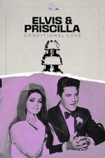 Watch Elvis & Priscilla: Conditional Love Moviesjoy