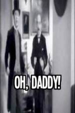 Watch Oh Daddy Moviesjoy