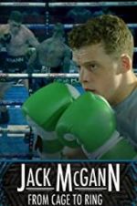 Watch Jack McGann: From Cage to Ring Moviesjoy
