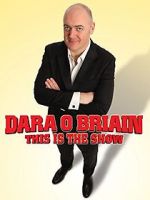 Watch Dara O Briain: This Is the Show Moviesjoy