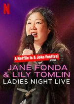 Watch Jane Fonda & Lily Tomlin: Ladies Night Live (TV Special 2022) Moviesjoy
