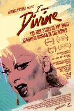 Watch I Am Divine Moviesjoy