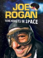 Watch Joe Rogan: Talking Monkeys in Space (TV Special 2009) Moviesjoy