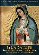 Watch Guadalupe: The Miracle and the Message Moviesjoy