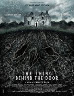 Watch The Thing Behind the Door Moviesjoy