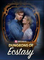 Watch Dungeons of Ecstasy Moviesjoy