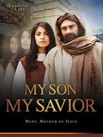 Watch My Son, My Savior Moviesjoy