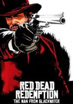 Watch Red Dead Redemption: The Man from Blackwater Moviesjoy