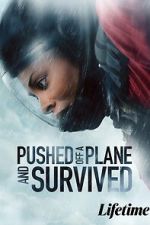 Watch Pushed Off a Plane and Survived Moviesjoy