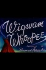 Watch Wigwam Whoopee Moviesjoy