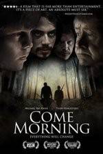 Watch Come Morning Moviesjoy