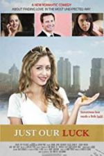 Watch Just Our Luck Moviesjoy