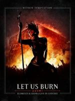 Watch Within Temptation: Let Us Burn: Elements & Hydra Live in Concert Moviesjoy