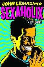 Watch John Leguizamo: Sexaholix... A Love Story (TV Special 2002) Moviesjoy