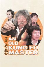 Watch An Old Kung Fu Master Moviesjoy