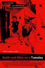 Watch Smith and Mike on a Tuesday Moviesjoy