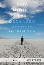 Watch Data Mining the Deceased: Ancestry and the Business of Family Moviesjoy