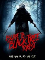 Watch Escape To Black Tree Forest Moviesjoy