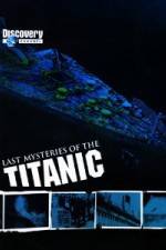 Watch Last Mysteries of the Titanic Moviesjoy
