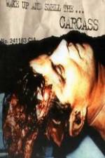 Watch Carcass - Wake Up and Smell the Carcass Moviesjoy
