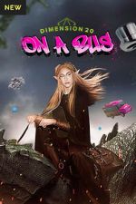 Watch Dimension 20: On a Bus Moviesjoy