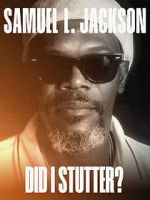 Watch Samuel L. Jackson: Did I Stutter? Moviesjoy