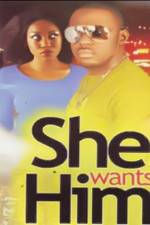 Watch She Wants Him Moviesjoy