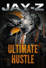 Watch Jay-Z: Ultimate Hustle Moviesjoy