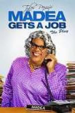 Watch Tyler Perry\'s Madea Gets a Job: The Play Moviesjoy