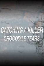 Watch Catching a Killer Crocodile Tears Moviesjoy