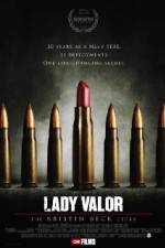 Watch Lady Valor: The Kristin Beck Story Moviesjoy