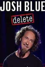 Watch Josh Blue Delete Moviesjoy