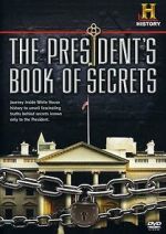 Watch The President\'s Book of Secrets Moviesjoy