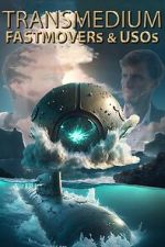 Watch Transmedium: Fastmovers & USOs Moviesjoy