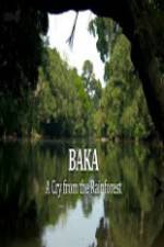 Watch Baka - A Cry From The Rainforest Moviesjoy