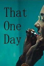 Watch That One Day Moviesjoy