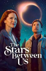 Watch The Stars Between Us Moviesjoy
