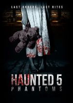 Watch Haunted 5: Phantoms Moviesjoy