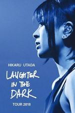 Watch Hikaru Utada: Laughter in the Dark Tour 2018 Moviesjoy