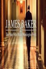 Watch James Baker: The Man Who Made Washington Work Moviesjoy