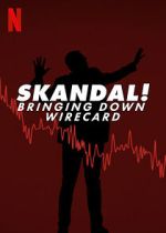Watch Skandal! Bringing Down Wirecard Moviesjoy