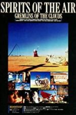 Watch Spirits of the Air, Gremlins of the Clouds Moviesjoy