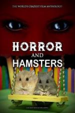 Watch Horror and Hamsters Moviesjoy