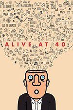 Watch Alive at 40 Moviesjoy