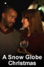 Watch A Snow Globe Christmas Moviesjoy