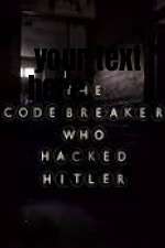 Watch The Codebreaker Who Hacked Hitler Moviesjoy