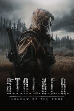 Watch S.T.A.L.K.E.R.: Shadow of the Zone Moviesjoy