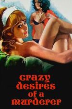 Watch Crazy Desires of a Murderer Moviesjoy